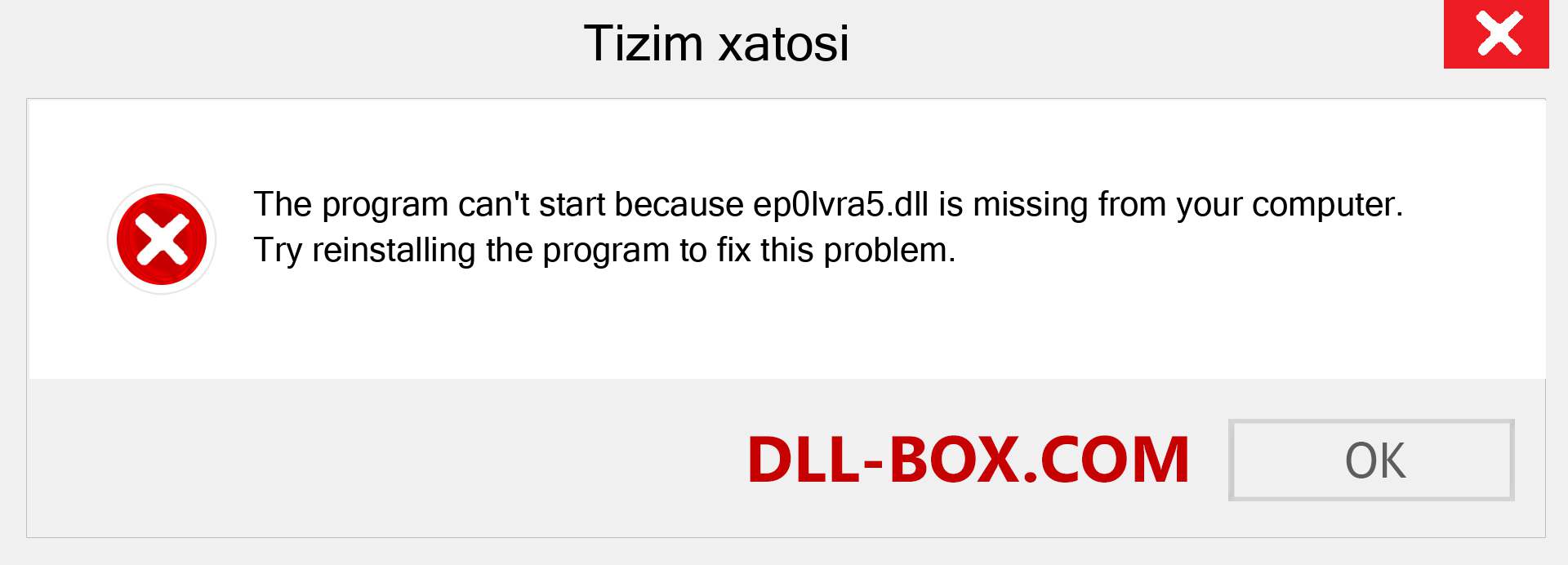 ep0lvra5.dll fayli yo'qolganmi?. Windows 7, 8, 10 uchun yuklab olish - Windowsda ep0lvra5 dll etishmayotgan xatoni tuzating, rasmlar, rasmlar